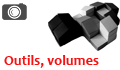 outils, volumes