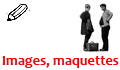 images, maquettes